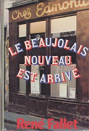 Livrenpoche : Le beaujolais nouveau est arrivé - René Fallet - Livre