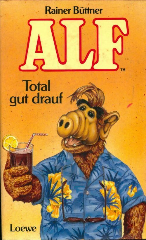 Livrenpoche : Alf total gut drauf - Rainer Büttner - Livre