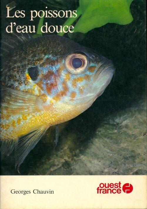 Les poissons d'eau douce - Georges Chauvin -  Ouest France GF - Livre