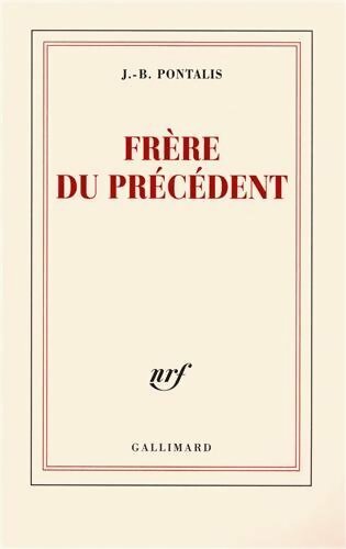 Livrenpoche : Frère du précédent - Jean-Bernard Pontalis - Livre
