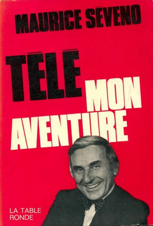 Livrenpoche : Télé mon aventure - Maurice Seveno - Livre