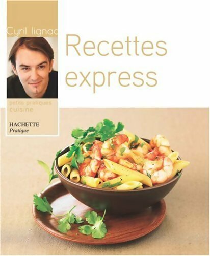 Livrenpoche : Recettes express - Cyril Lignac - Livre