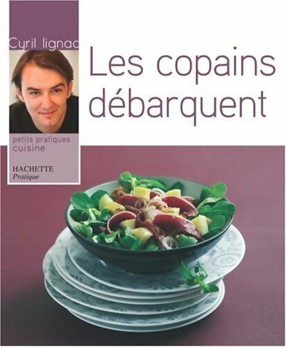 Livrenpoche : Les copains débarquent - Cyril Lignac - Livre
