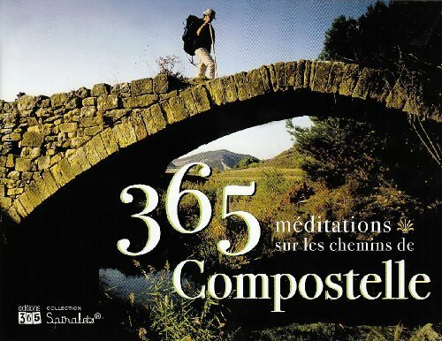Livrenpoche : 365 méditations sur les chemins de Compostelle - Luc Adrian - Livre