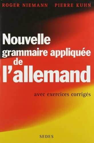 Livrenpoche : Nouvelle grammaire appliquée de l'allemand - Pierre Kuhn - Livre