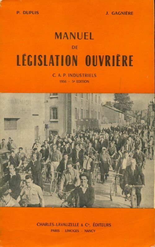 Livrenpoche : Manuel de législation ouvrière CAP industriels - Pierre Dupuis, J. Gagnière - Livre
