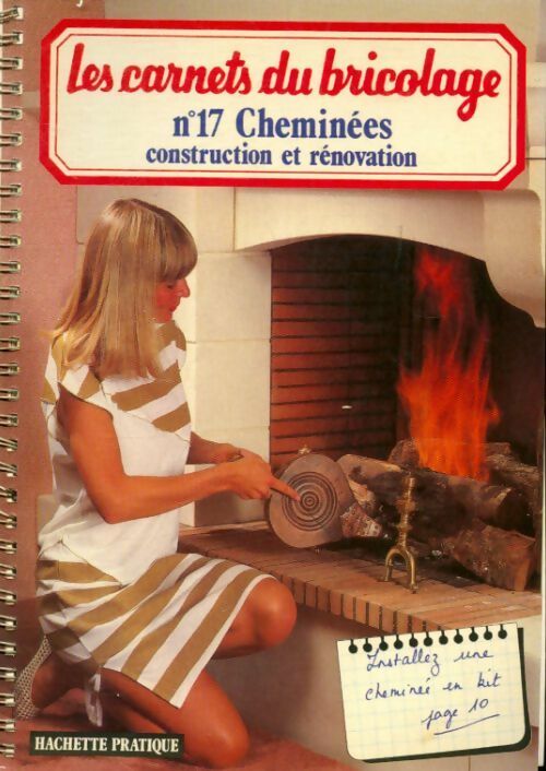 Livrenpoche : Les carnets de bricolage n°17 : Cheminées - Collectif - Livre