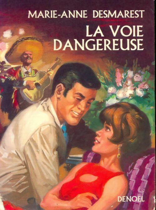 Livrenpoche : La voie dangereuse - Marie-Anne Desmarest - Livre