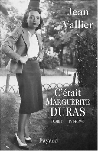 Livrenpoche : C'était Marguerite Duras Tome 1 : 1914-1945 - Jean Vallier - Livre
