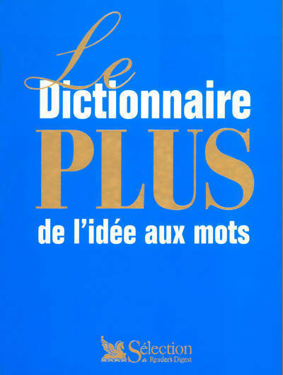 Livrenpoche : Le dictionnaire plus de l'idée aux mots - Collectif - Livre