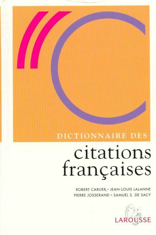Livrenpoche : Dictionnaire des citations françaises - Robert Carlier - Livre