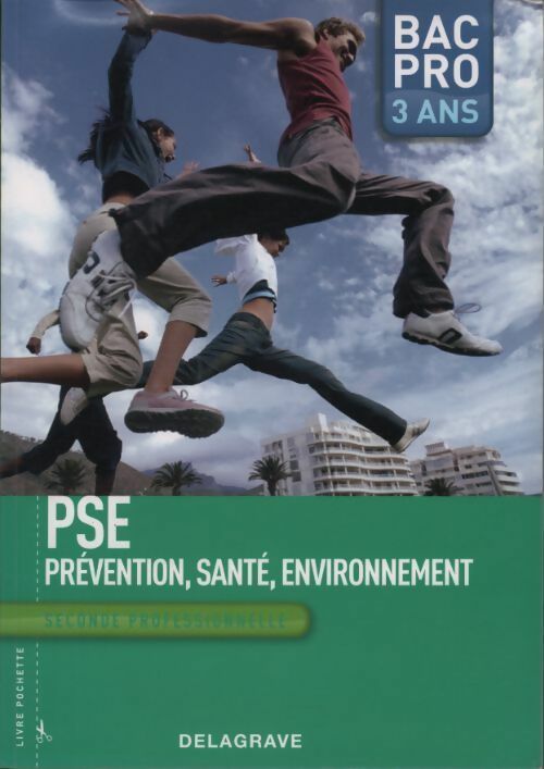Livrenpoche : PSE. Prévention, Santé, environnement 1ère bac pro 3 ans - Michèle Terret - Livre