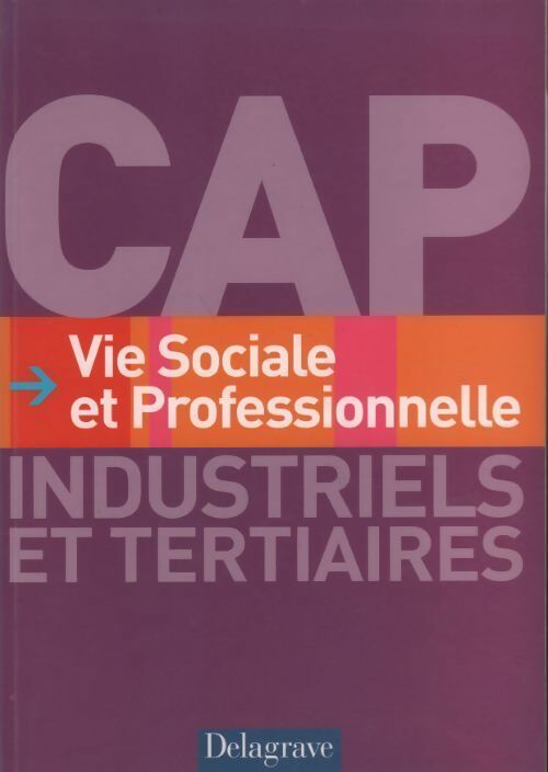 Livrenpoche : Vie sociale et professionnelle CAP industriels et tertiaires - Michèle Terret-Brangé - Livre