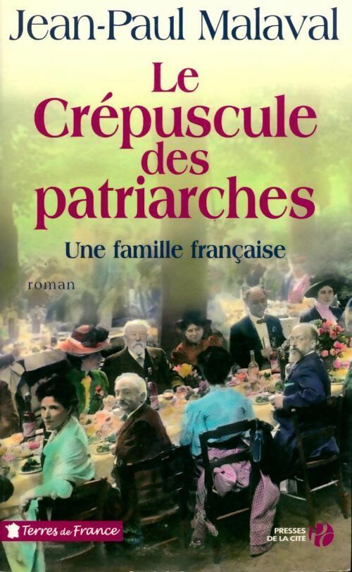 Livrenpoche : Une famille française Tome II : Le crépuscule des patriarches - Jean-Paul Malaval - Livre