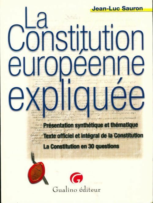 Livrenpoche : La constitution européenne expliquée - Jean-Luc Sauron - Livre