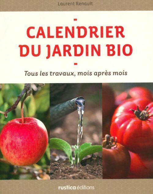 Livrenpoche : Calendrier du jardin bio - Laurent Renault - Livre