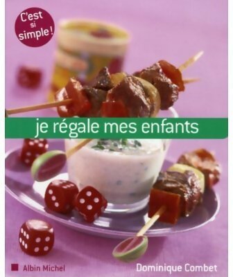 Livrenpoche : Je régale mes enfants - Dominique Combet - Livre