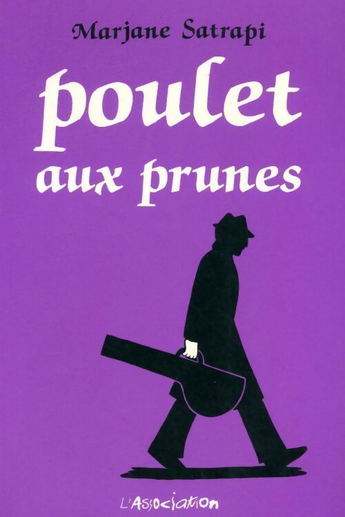Poulet aux prunes - Marjane Satrapi - Livre