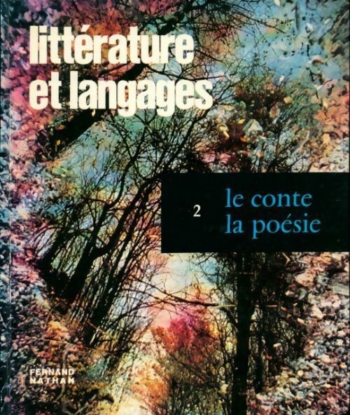 Livrenpoche : Litterature et langages Tome II : Le conte, la poésie - Henri Mitterand - Livre