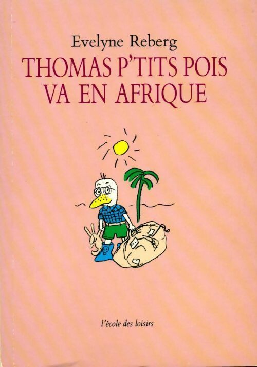 Livrenpoche : Thomas p'tit pois va en Afrique - Evelyne Reberg - Livre