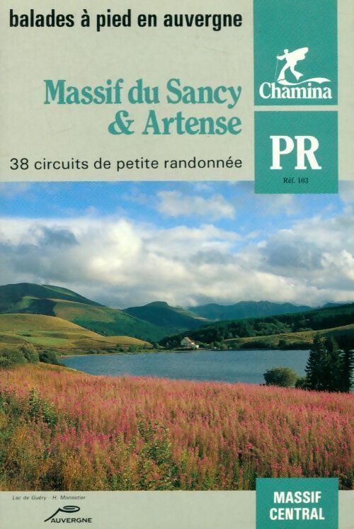 Massif du Sancy & Artense. 38 circuits de petite randonnée - Collectif - Livre