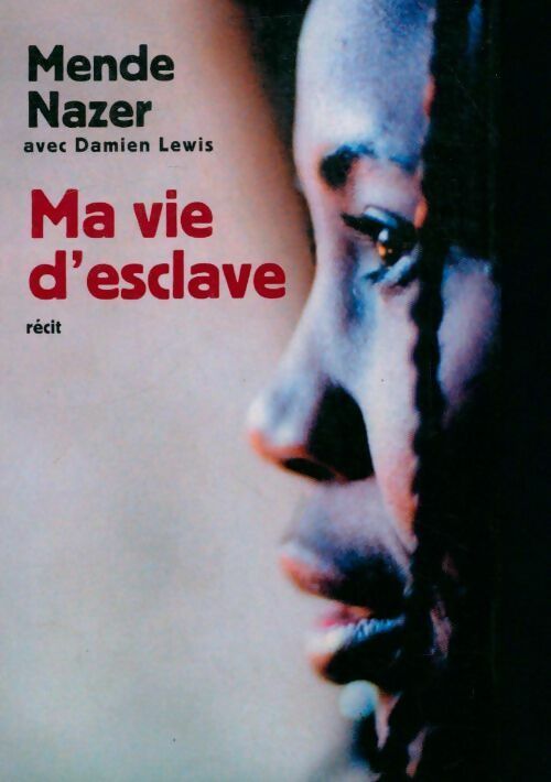 Livrenpoche : Ma vie d'esclave - Mende Nazer - Livre