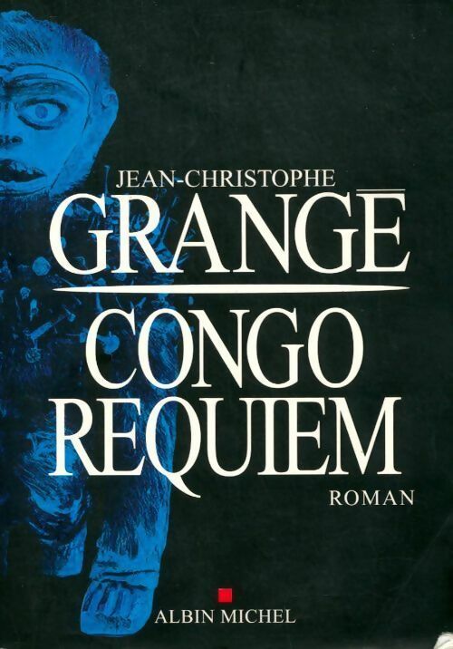 Livrenpoche : Congo requiem - Jean-Christophe Grangé - Livre