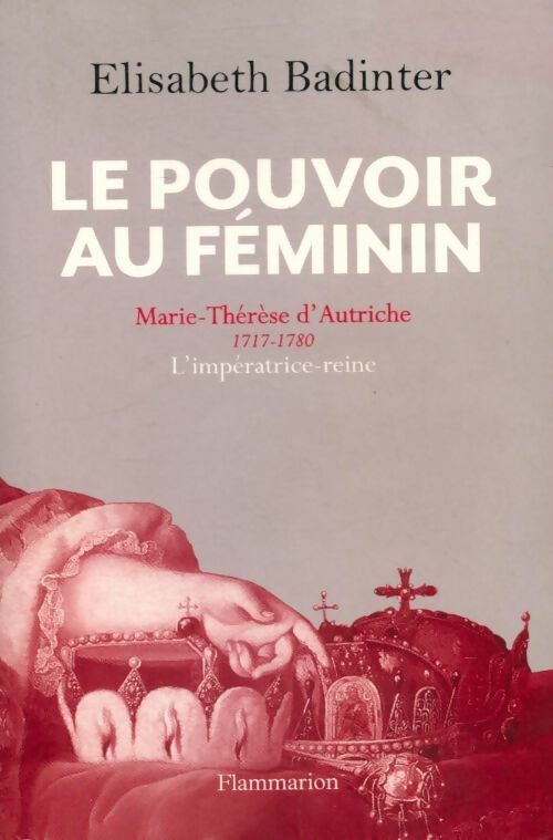 Livrenpoche : Le pouvoir au féminin - Elisabeth Badinter - Livre