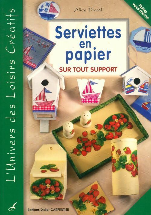 Livrenpoche : Serviettes en papier sur tout support - Alice Duval - Livre