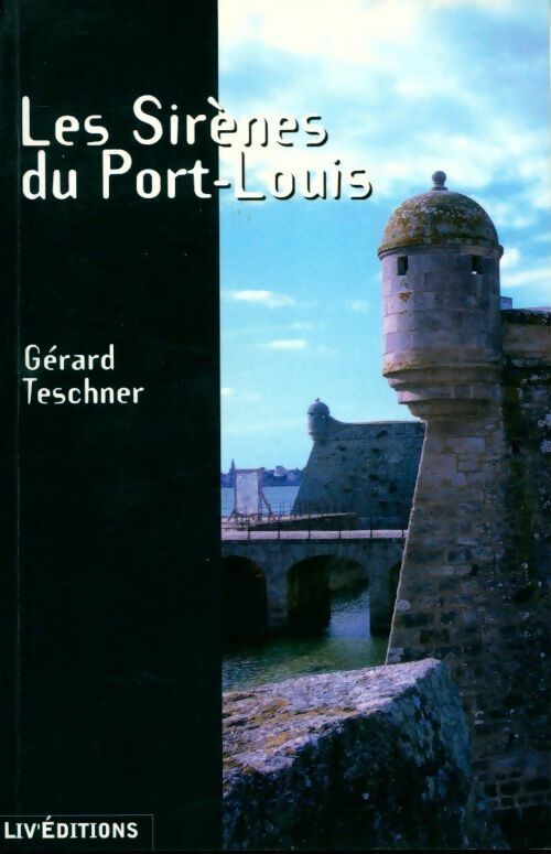 Livrenpoche : Les sirènes du Port-Louis - Gérard Teschner - Livre