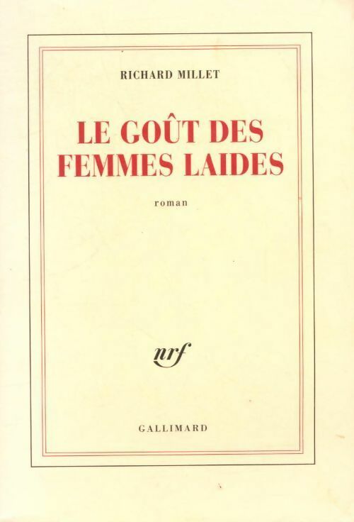 Livrenpoche : Le goût des femmes laides - Richard Millet - Livre