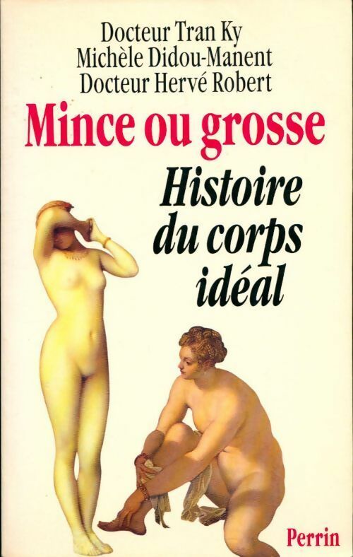 Livrenpoche : Mince ou grosse. Histoire du corps idéal - Collectif - Livre