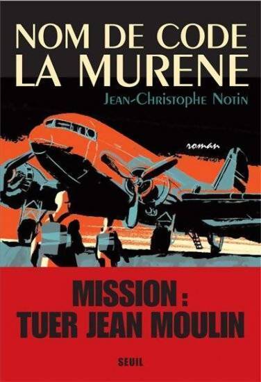 Nom de code : La murène - Jean-Christophe Notin - Livre