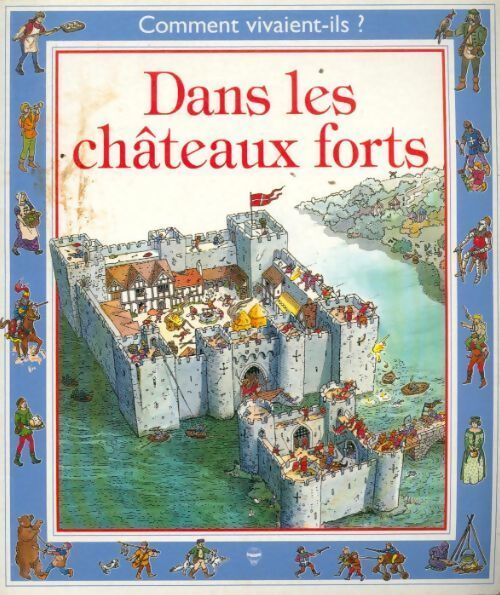 Livrenpoche : Dans les châteaux forts - Phil Roxbee Cox - Livre