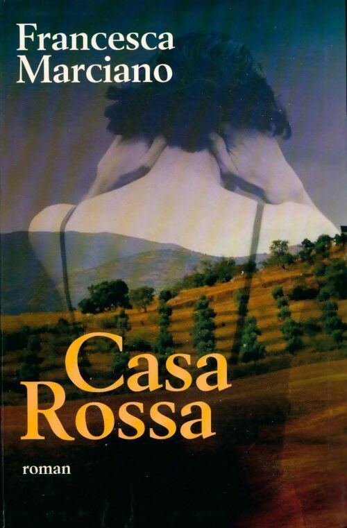 Livrenpoche : Casa Rossa - Francesca Marciano - Livre