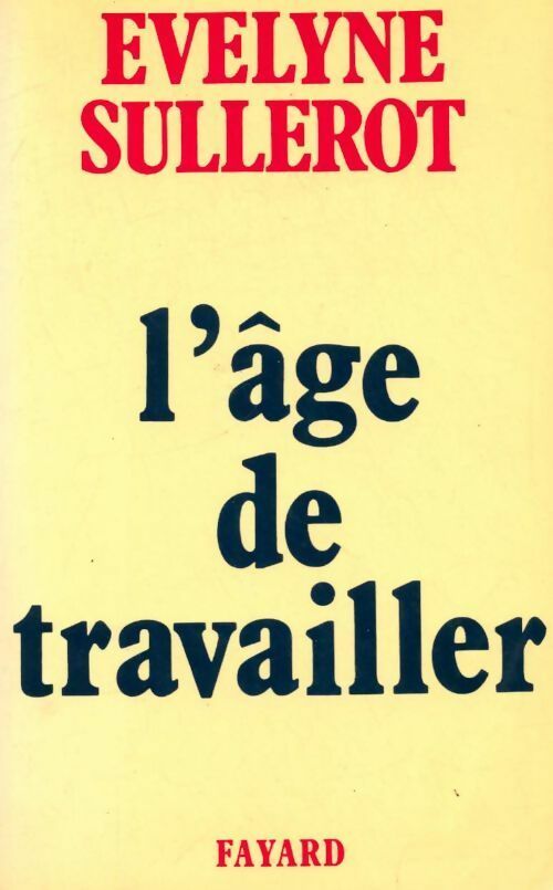 Livrenpoche : L'âge de travailler - Evelyne Sullerot - Livre