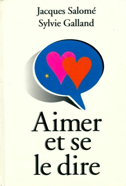 Livrenpoche : Aimer et se le dire - Sylvie Galland - Livre