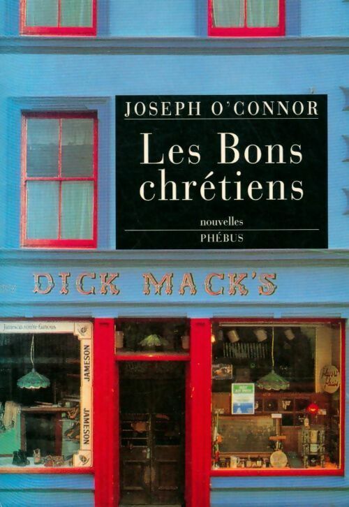 Livrenpoche : Les bons chrétiens - Joseph O'Connor - Livre