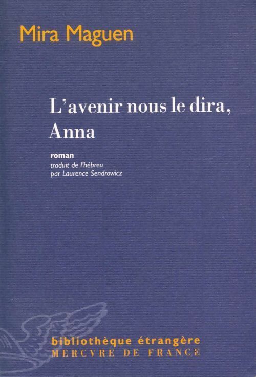 Livrenpoche : L'avenir nous le dira, Anna - Mira Maguen - Livre