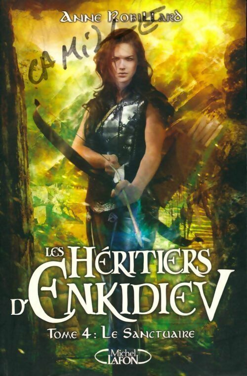 Livrenpoche : Les héritiers d'Enkidiev Tome IV : Le sanctuaire - Anne Robillard - Livre