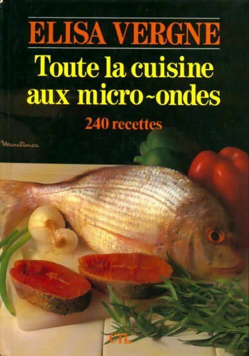 Livrenpoche : Toute la cuisine aux micro-ondes - Elisa Vergne - Livre