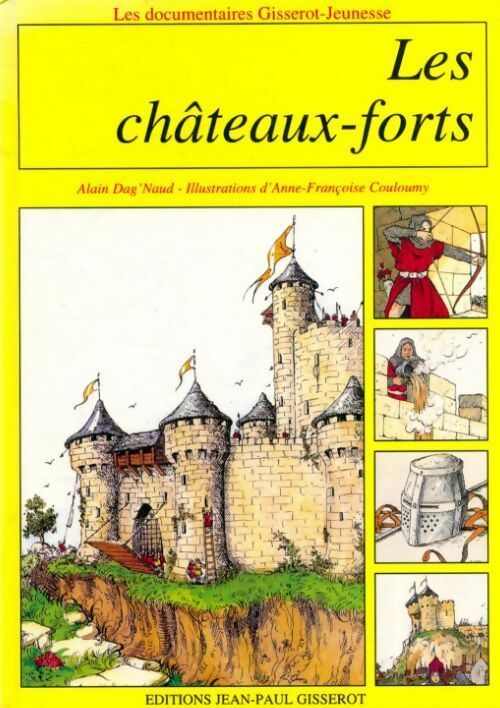 Livrenpoche : Les châteaux forts - Alain Dag'naud - Livre