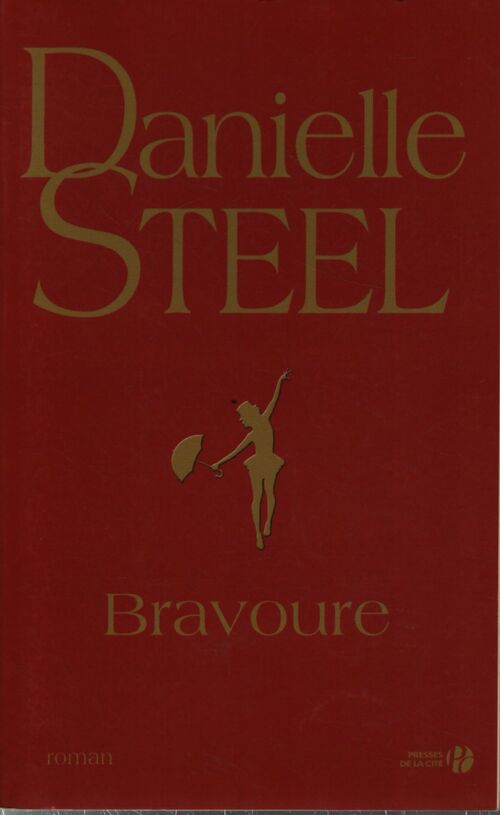 Bravoure - Danielle Steel - Livre