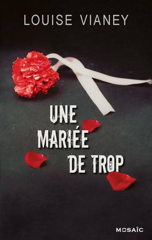 Livrenpoche : Une mariée de trop - Louise Vianey - Livre