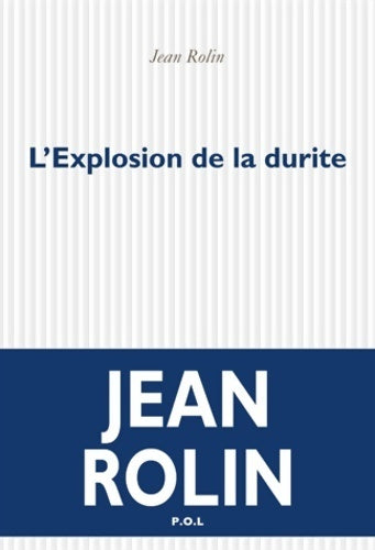 Livrenpoche : L'explosion de la durite - Jean Rolin - Livre