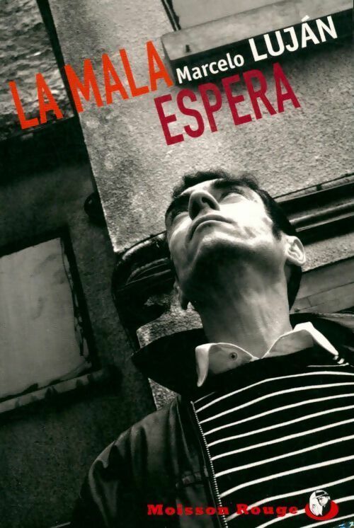 Livrenpoche : La mala espera - Marcelo Lujan - Livre