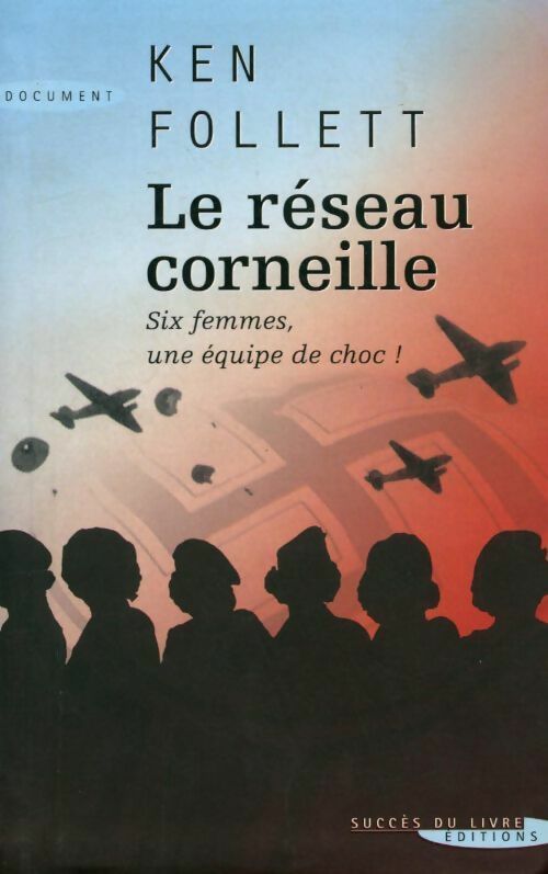 Livrenpoche : Le réseau Corneille - Ken Follett - Livre