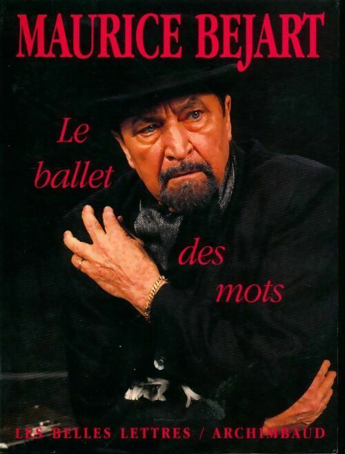 Livrenpoche : Le ballet des mots - Maurice Béjart - Livre