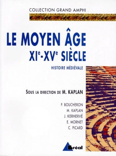 Livrenpoche : Le moyen Âge XIe-XVe siècle. Histoire médiévale - Collectif - Livre