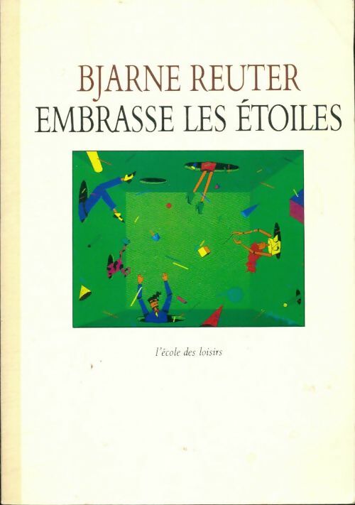 Livrenpoche : Embrasse les étoiles - Bjarne Reuter - Livre